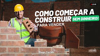 Como começar a construir casa para vender sem dinheiro [upl. by Boyden]