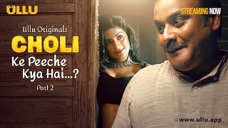 Choli Ke Peeche Kya Hai Part  2 Streaming Now  To Watch Full Episode Download amp Subscribe Ullu [upl. by Nojed966]