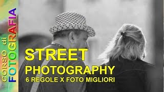 Corso di fotografia  Street photography tutorial italiano  6 regole per foto migliori ep 1 [upl. by Nois367]