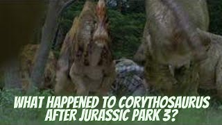 What Happened to the Corythosaurus After Jurassic Park 3 [upl. by Ayotna]