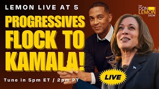 Lemon LIVE at 5  PROGRESSIVES FLOCK TO KAMALA  July 25th 2024 [upl. by Holman]