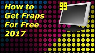 How to get Fraps Full Version for FREE 2017 [upl. by Gatias]