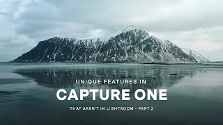 More Unique Features in Capture One You Wont Find in Adobe Lightroom [upl. by Yedok]