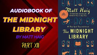 The Midnight Library Audiobook  part 12  Chapter 18  Novel Spotlight [upl. by Ordnael918]