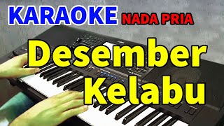 DESEMBER KELABU  KARAOKE nada dasar pria [upl. by Andriana]