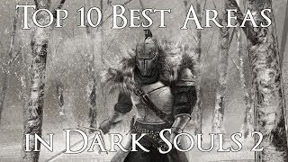 Top 10 Best Areas in Dark Souls 2 [upl. by Mandie10]