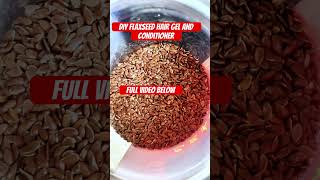 DIY flaxseed gelconditioner hair diy [upl. by Airamasor]