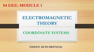 COORDINATE SYSTEMS  ELECTROMAGNETIC THEORY  S4 EEE amp S6 ECE KTU [upl. by Dedric]