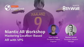 Niantic AR Workshop Mastering LocationBased AR with VPS [upl. by Avika]