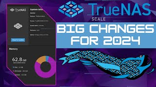 TrueNAS Scale Updates and Big Changes Coming in 2024 [upl. by Buff56]