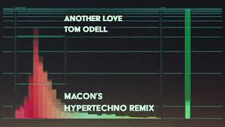 tom odell  another love macons HYPERTECHNO remix [upl. by Obla395]