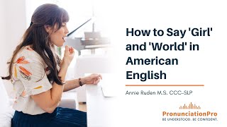 How To Say Girl amp World in American English [upl. by Adohr]