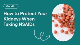 NSAIDs and Your Kidneys Understanding the Risk and How to Minimize It  GoodRx [upl. by Yadseut]