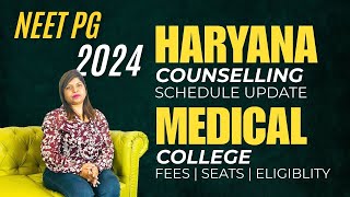 Haryana NEET PG 2024 Counselling Schedule Update  PG Medical College in Haryana Fees Eligibility [upl. by Aleicarg]