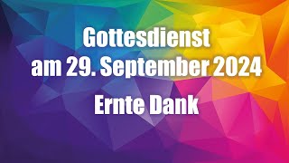 Gottesdienst am 29092024 [upl. by Grimes300]