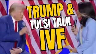 Guess Which Party IS BACKING IVF Tulsi Gabbard Shares Her IVF Story On Stage With TRUMP [upl. by Boris]