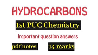 1st PUC Chemistry Hydrocarbons  HYDROCARBONS Important question answers  PUC I  KCET NEET [upl. by Terencio]