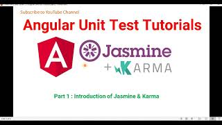 Part 1  Introduction of Jasmine amp Karma  Angular unit test case Tutorials with Jasmine amp Karma [upl. by Eikram]