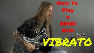 How to Play a Bend WITH Vibrato  Steve Stine Guitar Lesson [upl. by Oicatsana]