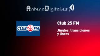 Club 25 FM · Jingles transiciones y liners [upl. by Bashemath]