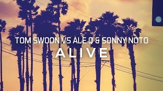 Tom Swoon vs Ale Q amp Sonny Noto  Alive Cover Art [upl. by Jany319]