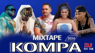 MIXTAPE  KOMPA 2024  MIX COMPAS 2024  BY DJ KEZO BEAT [upl. by Eldwen]