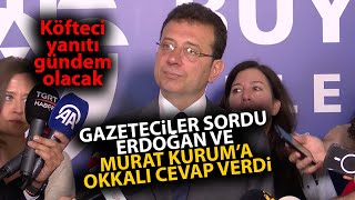 Gazeteciler sordu Ekrem İmamoğlu Murat Kurum ve Erdoğana okkalı cevap verdi [upl. by Yehc]