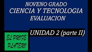 NOVENO GRADO CIENCIA Y TECNOLOGÍA EVALUACIÓN DE UNIDAD 2 CALOR Y TEMPERATURA PARTE II [upl. by Idelle]