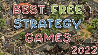 Top 10 Best Free Strategy Games for 2022 [upl. by Aneres]