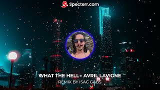 WHAT THE HELL  AVRIL LAVIGNE Funk Remix By Isac Gabs [upl. by Gayelord583]