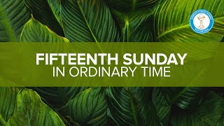 Fifteenth Sunday in Ordinary Time 1St Mass [upl. by Sivar]