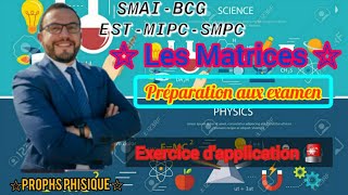 Algèbre 2📚 Exercice dapplication les Matrices 🚨🔥شرح شامل [upl. by Thebazile]