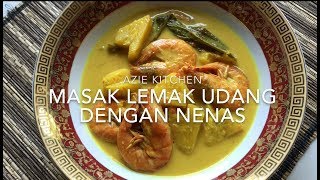 Masak Lemak Udang Dg Nenas Yang Wajib Dicuba [upl. by Andromeda]