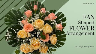 FAN Shaped FLOWER Arrangement I Fresh Flowers I EASY STEPS [upl. by Murial]