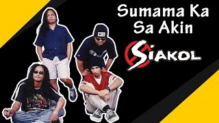 Siakol  Sumama Ka Sa Akin Lyric Video [upl. by Aicekal546]