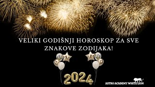 Veliki Godišnji Horoskop za 2024 godinu [upl. by Sharron]