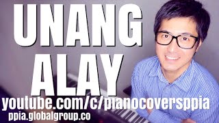 【ピアノカバー】 Unang Alay  lyrics by FrRey MagnayePianoCoversPPIA [upl. by Yendis]