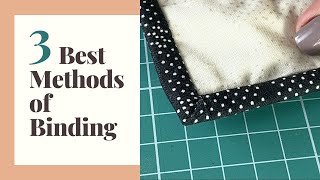 Quilt Binding Tutorial The Best 3 Methods Perfect Binding Corners [upl. by Henrie]