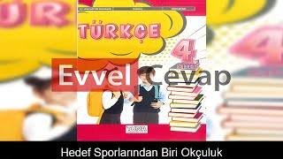 Hedef Sporlarından Biri Okçuluk Metni Etkinlik Cevapları 4 Sınıf Türkçe [upl. by Oirtemed904]