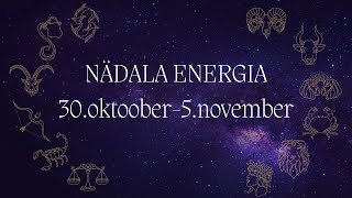 ⚡️ Nädala Energia ⚡️ 30oktoober5november 🔮 12 Tähemärki 🔮 [upl. by Jaquelin]