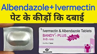 Albendazole amp Ivermectin tablets  Albendazole and ivermectin tablet uses  bandy plus tablet [upl. by Sena]