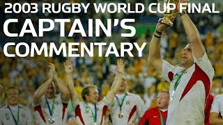 2003 World Cup Final  Full Match Commentary with Martin Johnson and Lawrence Dallaglio [upl. by Modestia669]