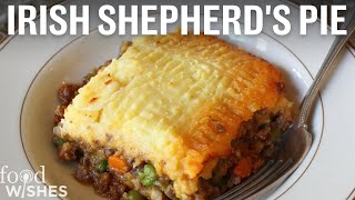 How to Make Irish Shepherds Pie  Food Wishes [upl. by Fabe]