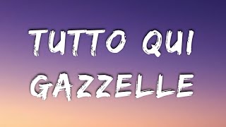 Gazzelle  Tutto Qui TestoLyrics [upl. by Naux]