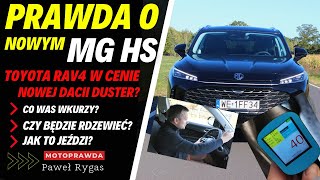 Prawda o nowym MG HS RAV4 w cenie Dustera Jak jeździ Czy zgnije Co jest dobrze a co nie działa [upl. by Efal]