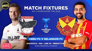 🔴 Info LIVE CEBU FC vs SELANGOR FC  Jadual AFC Championship Two 2024 Malam Ini [upl. by Akimyt]