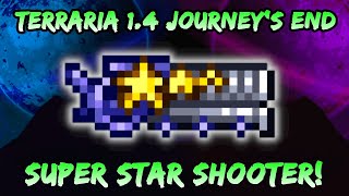 NEW Super Star Shooter WEAPON Terraria Journeys End 14 Update Star Cannon Upgrade Ranger Class [upl. by Annelg437]