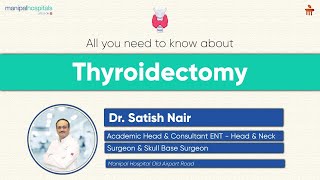 Minimally Invasive Thyroidectomy  Dr Satish Nair  Manipal Hospital Old Airport Road [upl. by Adnilram149]