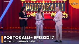 Episodi i plotë Portokalli  Episodi 7 Sezoni 42 17 Nëntor 2024 [upl. by Gemoets]