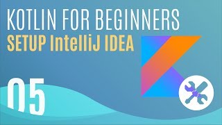 Kotlin Tutorial 5 Setting Up IntelliJ [upl. by Kirkwood401]